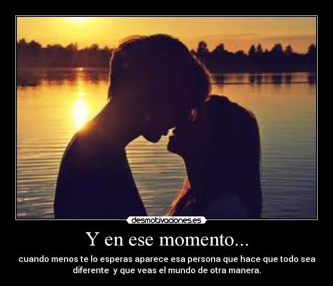 Y en ese momento... -