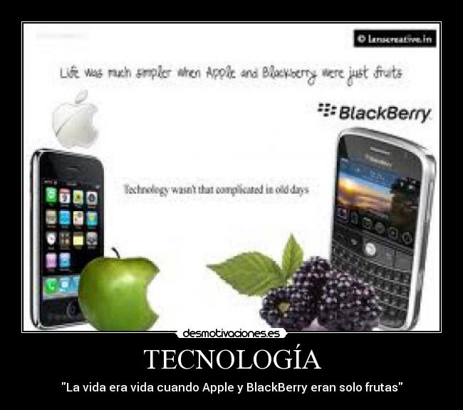 TECNOLOGÍA - La vida era vida cuando Apple y BlackBerry eran solo frutas