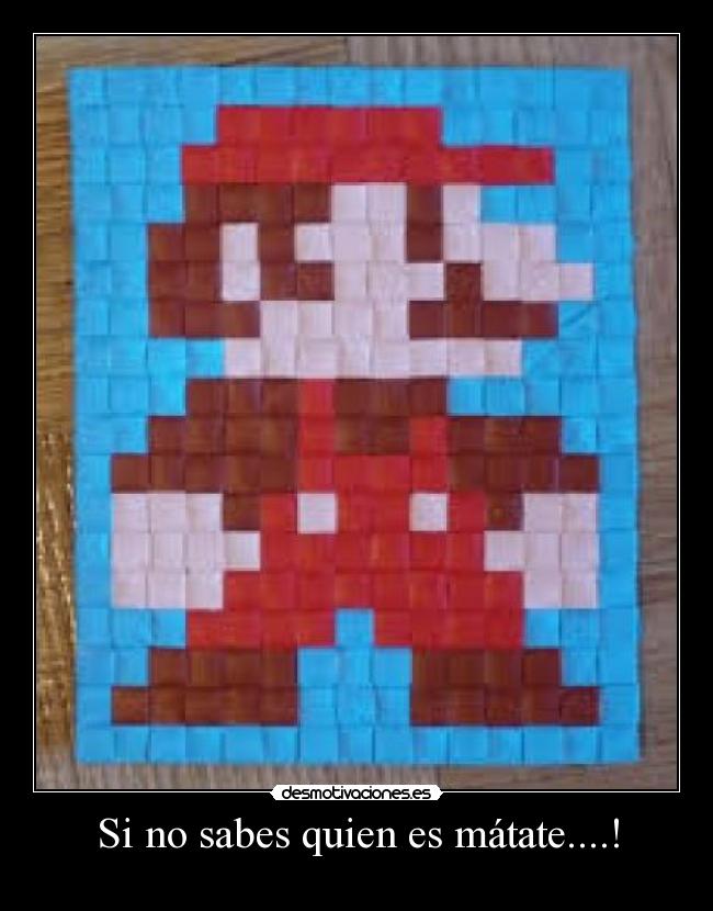 Si no sabes quien es mátate....! -