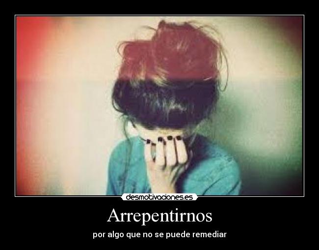 Arrepentirnos -