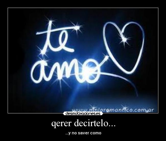 qerer decirtelo... - 