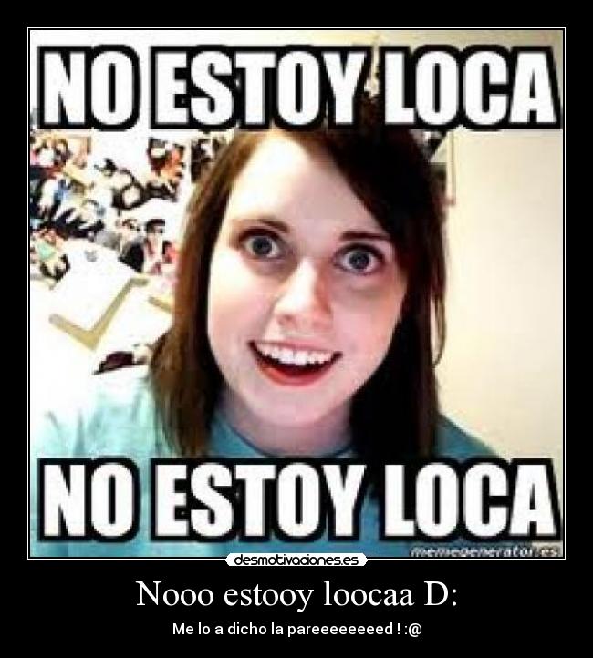 carteles loca desmotivaciones