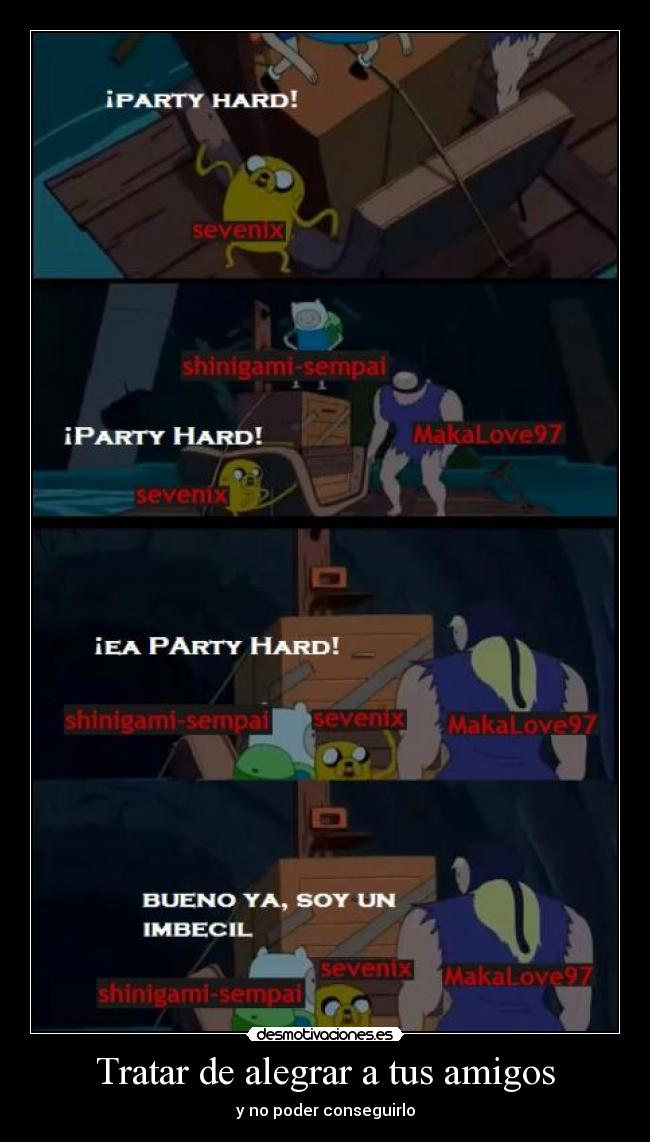 Tratar de alegrar a tus amigos -