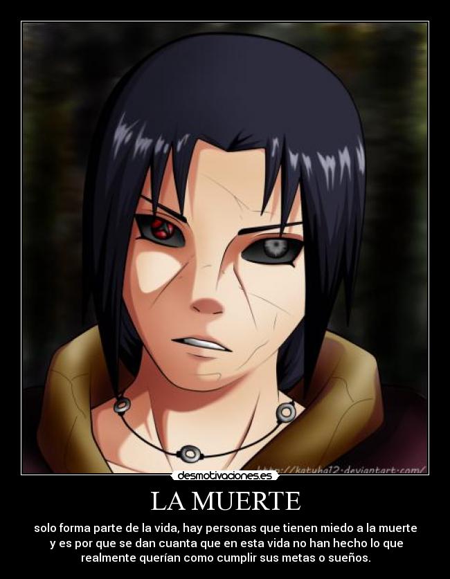 LA MUERTE - solo forma parte de la vida, hay personas que tienen miedo a la muerte
 y es por que se dan cuanta que en esta vida no han hecho lo que
realmente querían como cumplir sus metas o sueños.