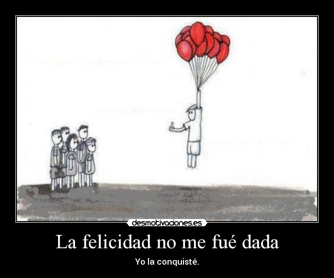 La felicidad no me fué dada - 