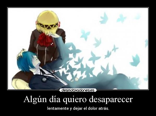 Algún día quiero desaparecer -