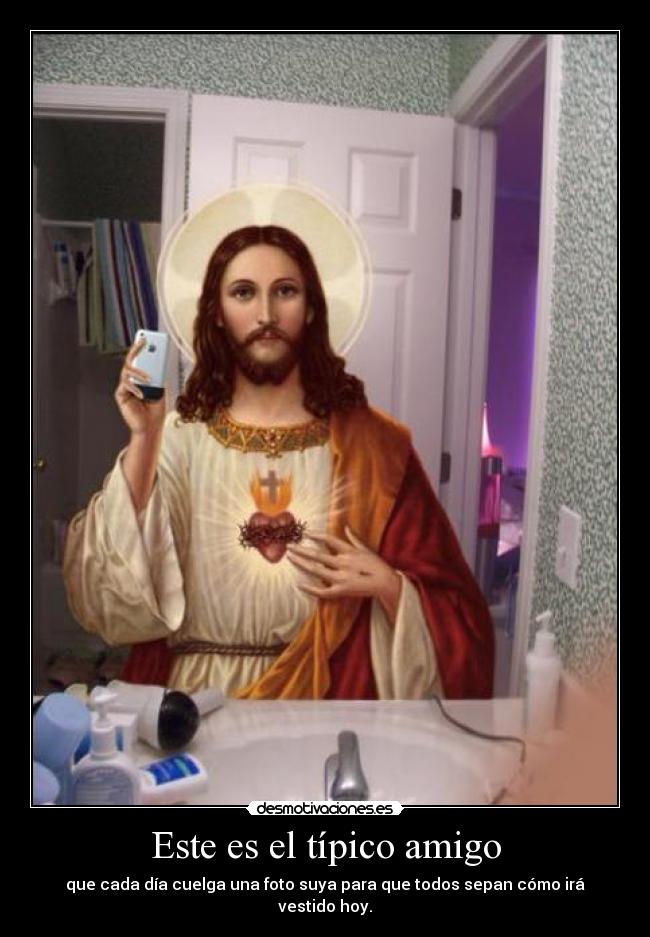 Este es el típico amigo -