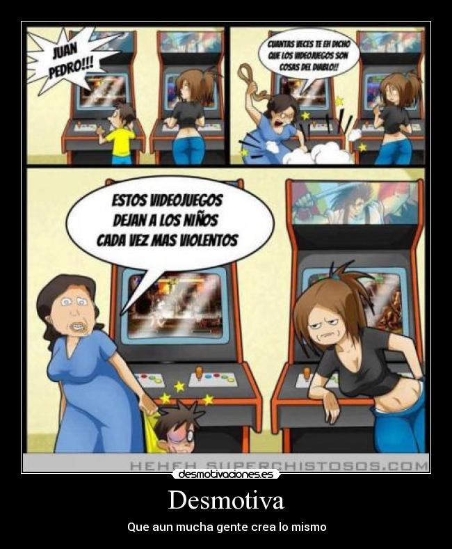 Desmotiva - Que aun mucha gente crea lo mismo