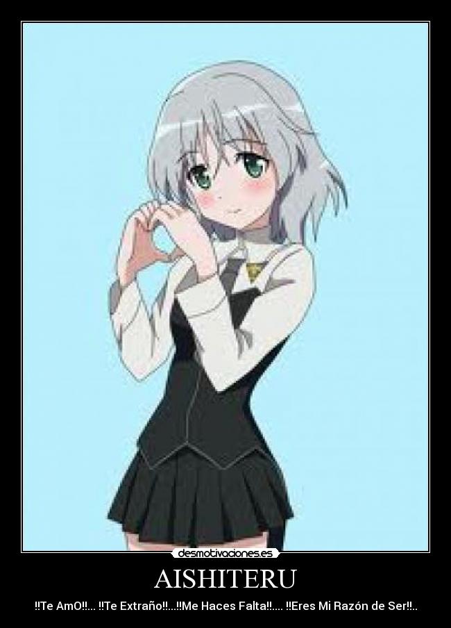 AISHITERU - !!Te AmO!!... !!Te Extraño!!...!!Me Haces Falta!!.... !!Eres Mi Razón de Ser!!..