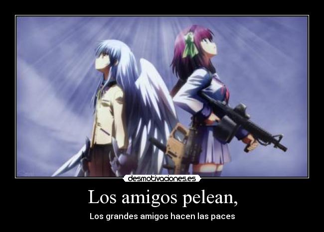 Los amigos pelean, - 