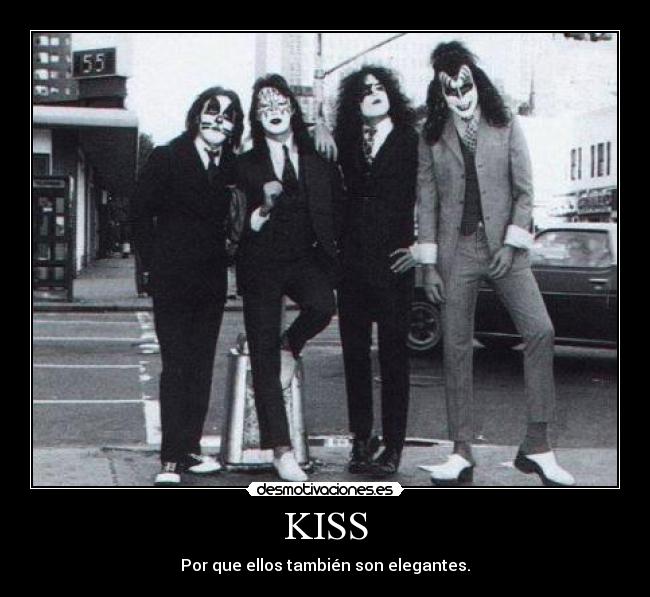 KISS - Por que ellos también son elegantes.