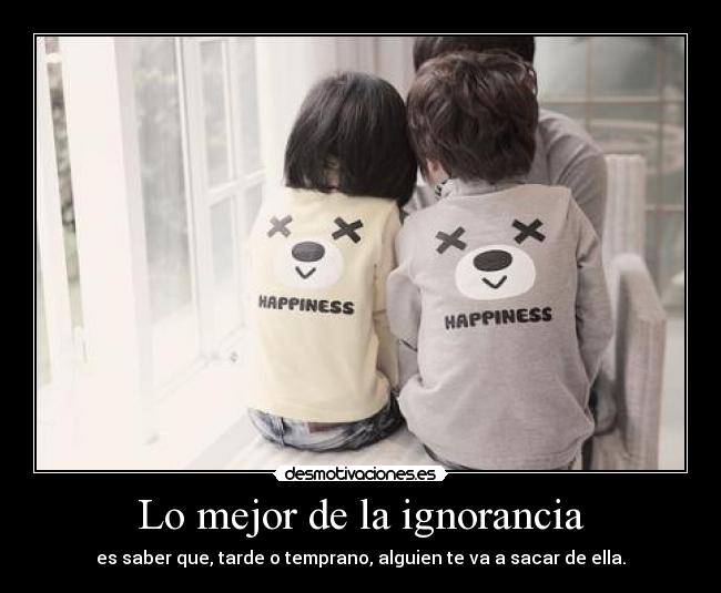 Lo mejor de la ignorancia - 