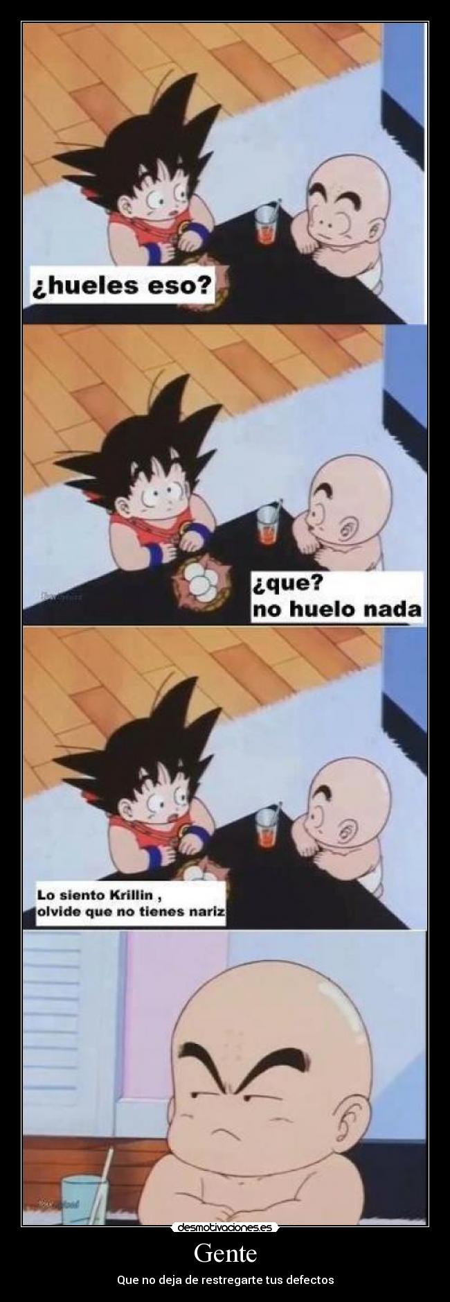 Gente - Que no deja de restregarte tus defectos