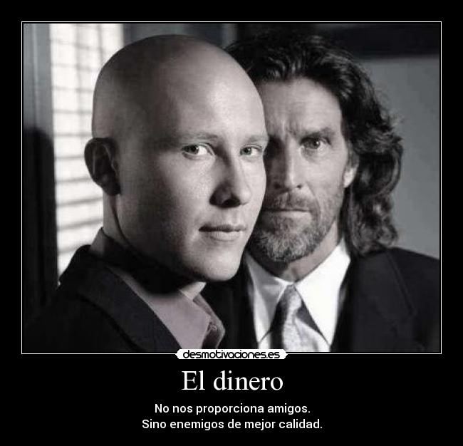 carteles dinero dinero liones lex luthor dante88 desmotivaciones