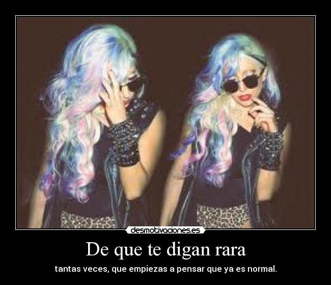 De que te digan rara - 