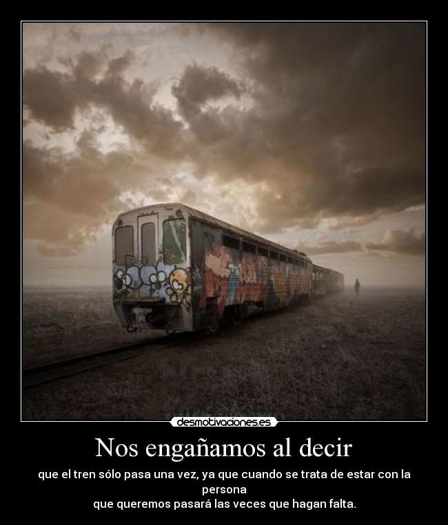 Nos engañamos al decir - 