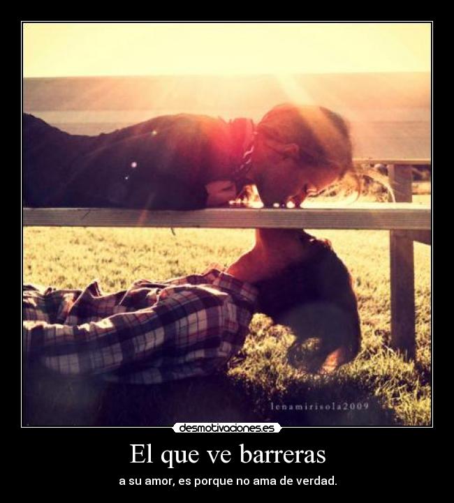 El que ve barreras - 