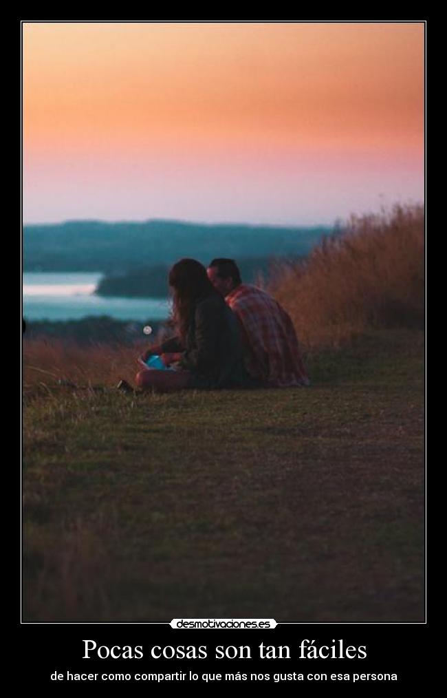 Pocas cosas son tan fáciles - de hacer como compartir lo que más nos gusta con esa persona