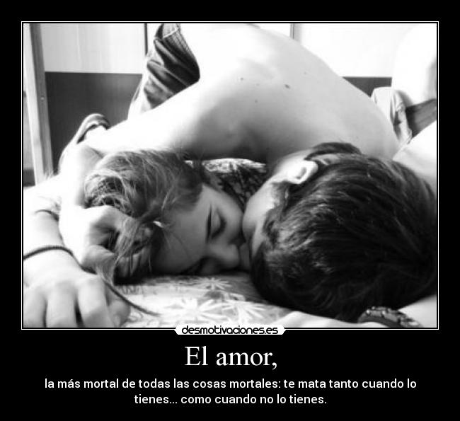 El amor, - 