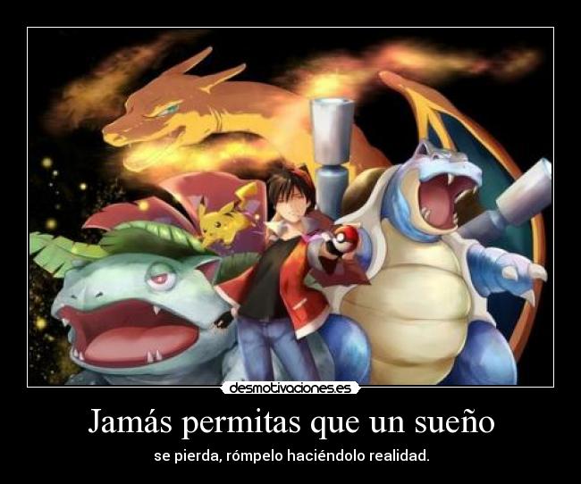 Jamás permitas que un sueño -