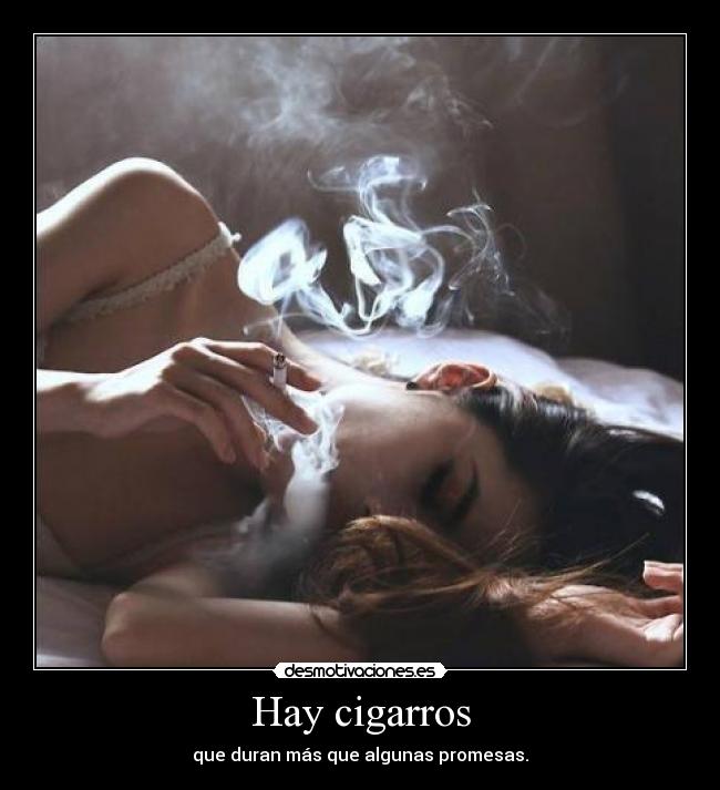 Hay cigarros -