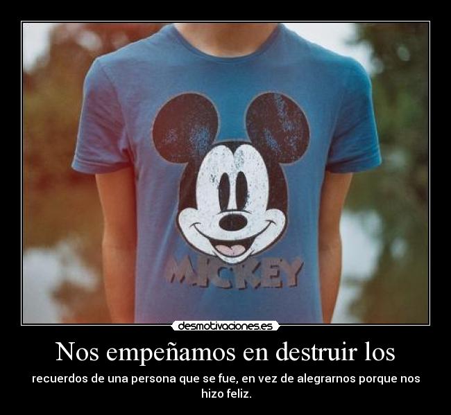 Nos empeñamos en destruir los -