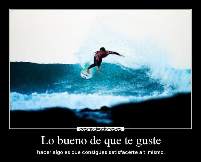 Lo bueno de que te guste -