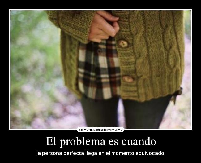 El problema es cuando -