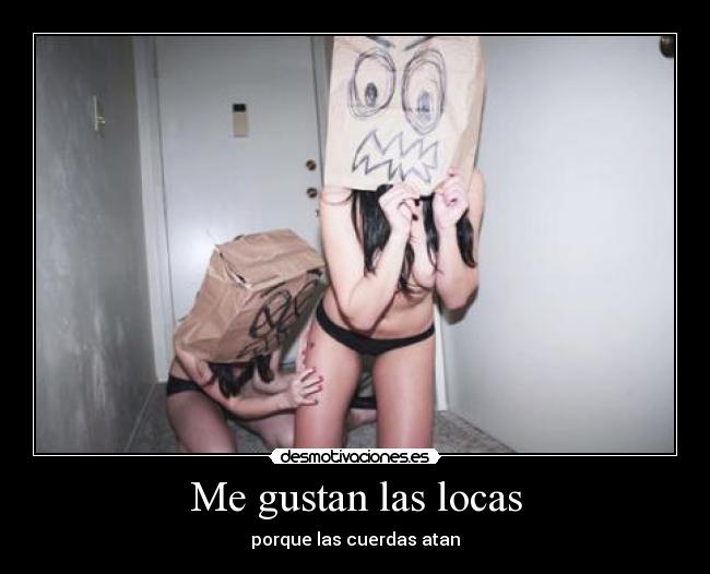 Me gustan las locas - 