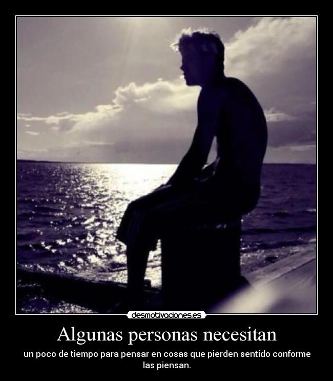 Algunas personas necesitan - 