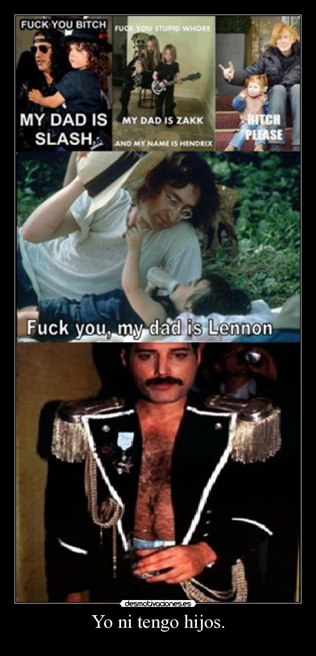 Yo ni tengo hijos. - 