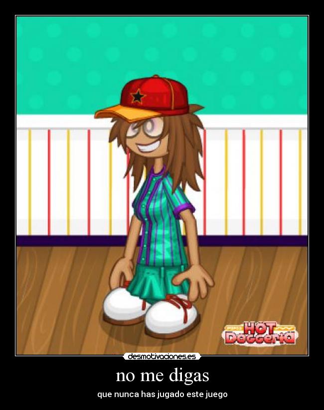no me digas -