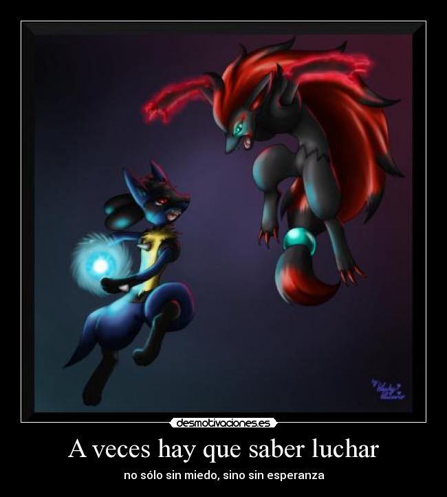 A veces hay que saber luchar - no sólo sin miedo, sino sin esperanza