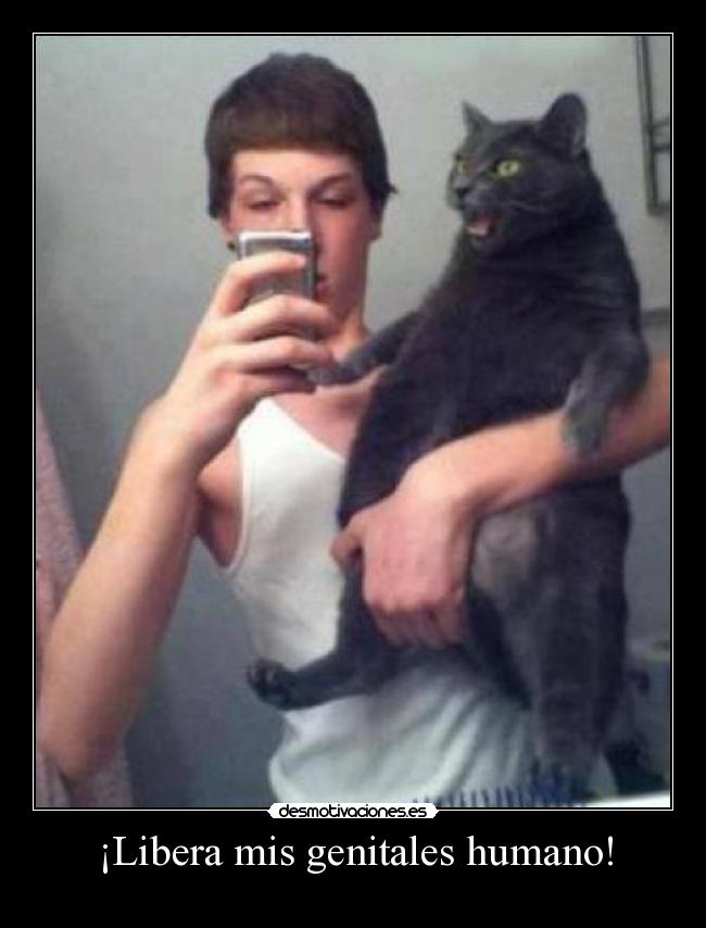 ¡Libera mis genitales humano! - 