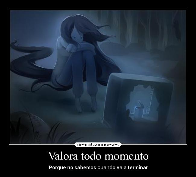 Valora todo momento - 