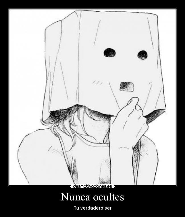 Nunca ocultes - Tu verdadero ser