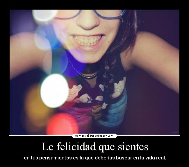 Le felicidad que sientes - 