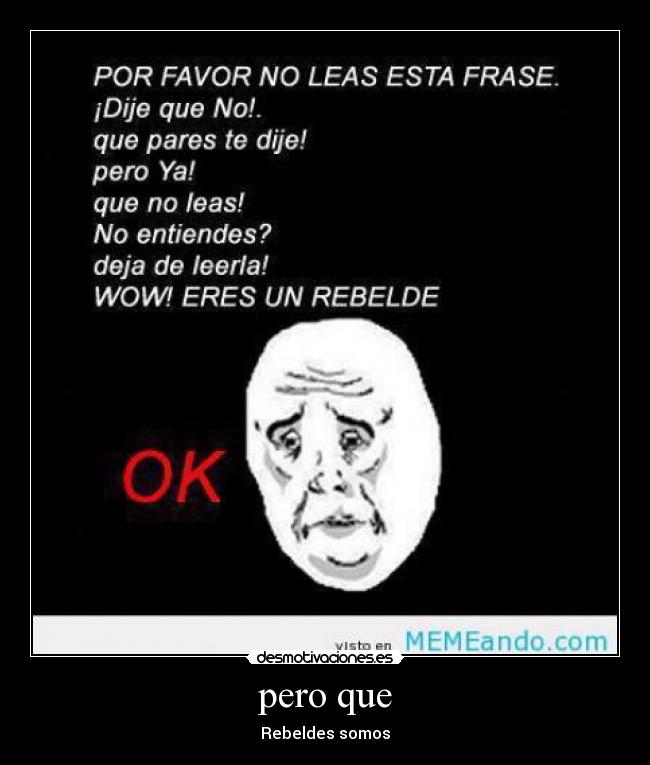 pero que - Rebeldes somos