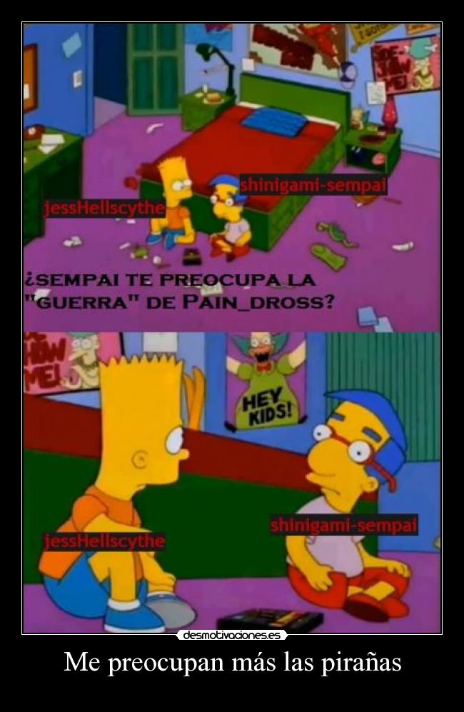 carteles anime shinigamisempai colwuwboaonwtoiopwaoion shinigamixlll preocupan mas las piranas los simpso desmotivaciones