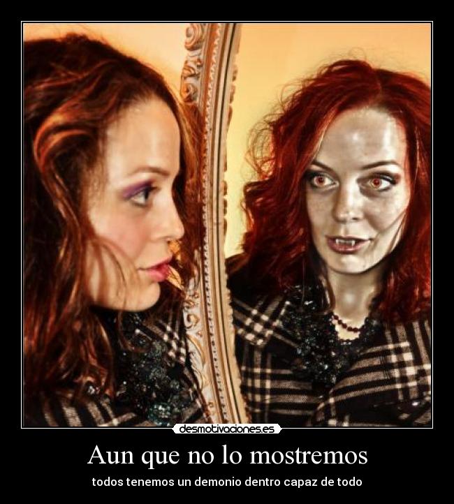 Aun que no lo mostremos -