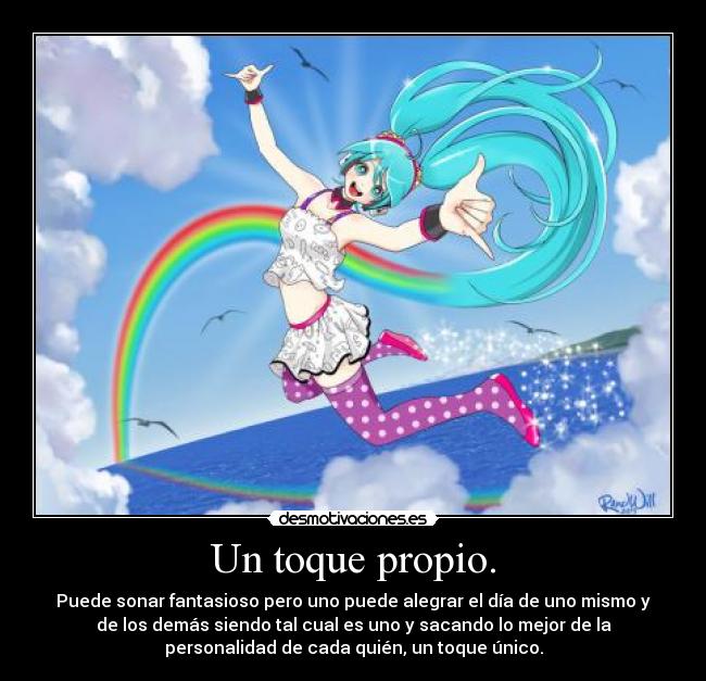 Un toque propio. -