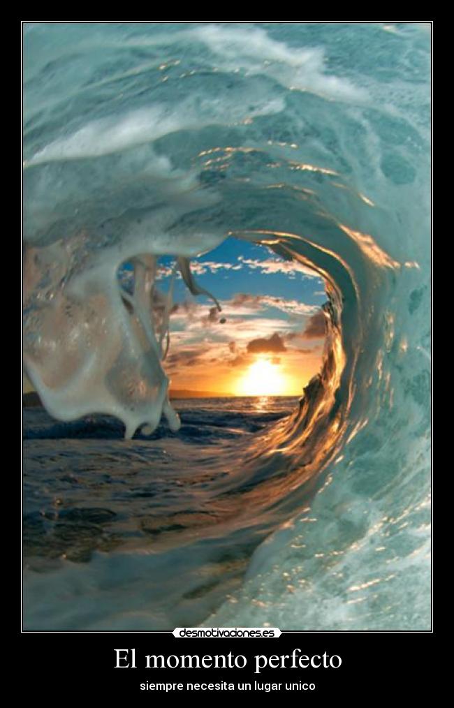 El momento perfecto -