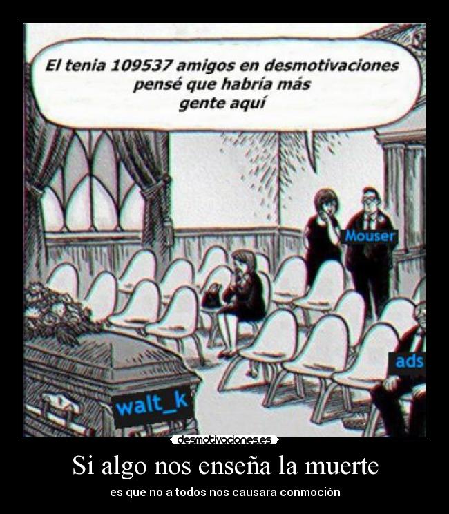 Si algo nos enseña la muerte -