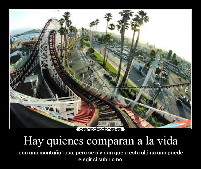 Hay quienes comparan a la vida - 