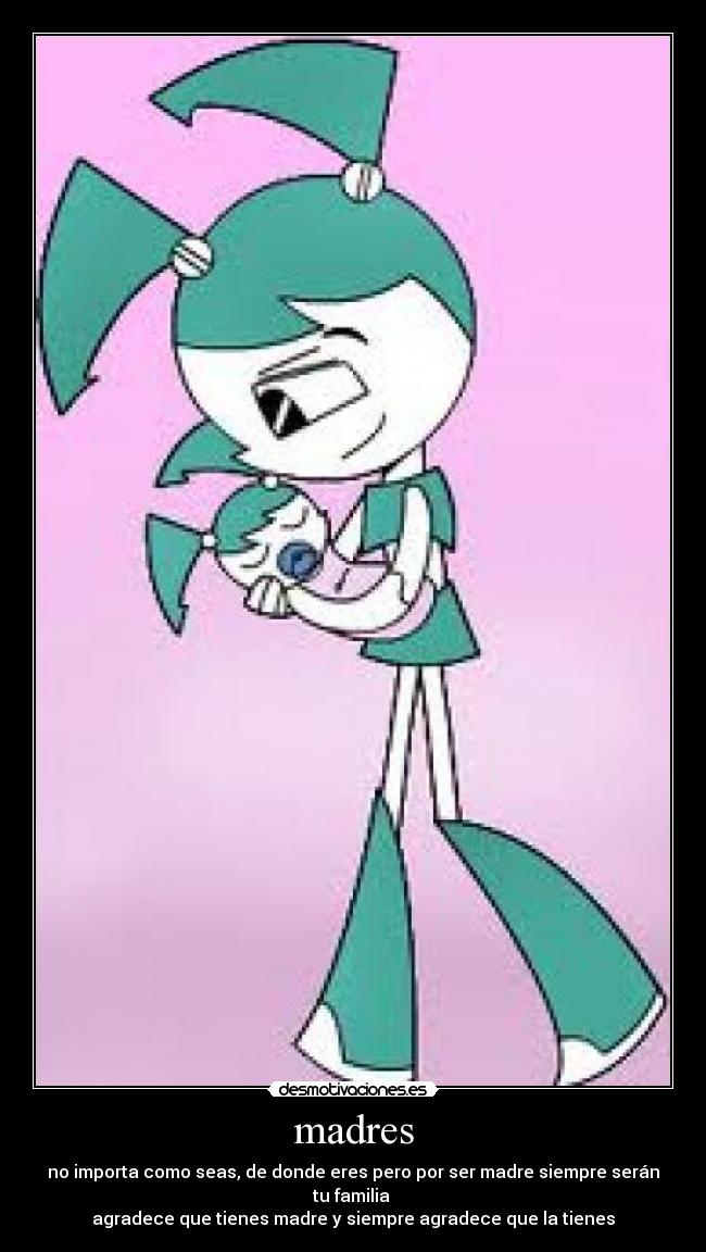 madres - no importa como seas, de donde eres pero por ser madre siempre serán tu familia
agradece que tienes madre y siempre agradece que la tienes