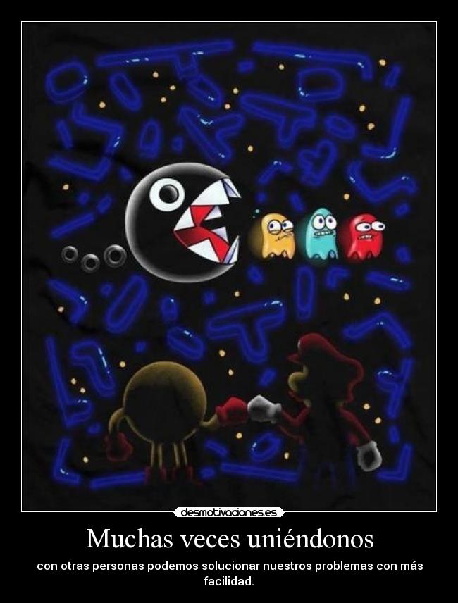 Muchas veces uniéndonos -