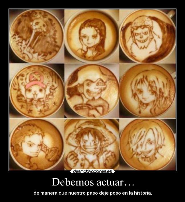 carteles one piece mugiwaras cafe dejar poso ronoa desmotivaciones