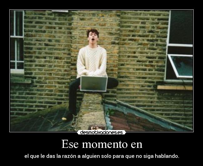 Ese momento en -