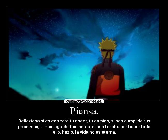 Piensa. -