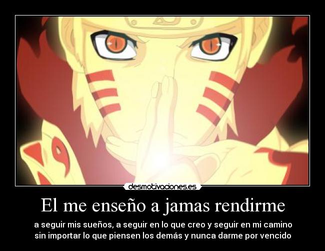 El me enseño a jamas rendirme -